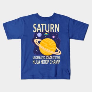saturn undefeated solar system hula hoop champ 1 Kids T-Shirt